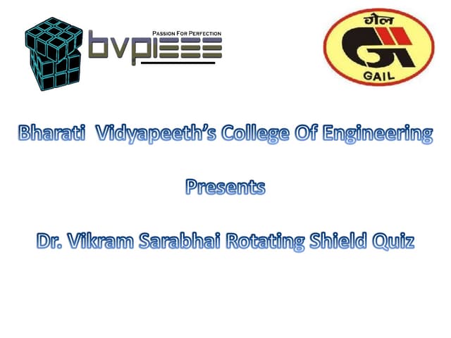 The Dr. Vikram Sarabhai Rotating Shield Quiz 2011 Finals (Round 1)