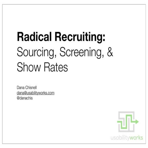 Recruiting the Right Users to Get Real Results