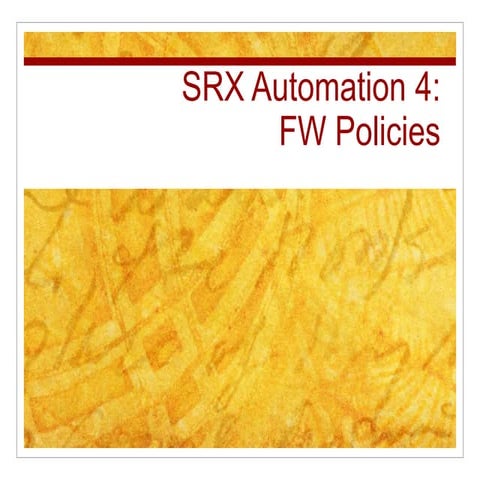 vSRX automation 4: Basic FW Policies