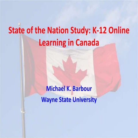 VSS 2012 - State of the Nation: K-12 Online Learning in Canada
