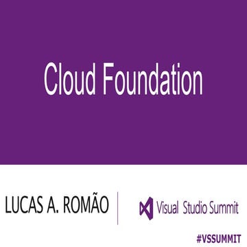 VSSummit 2017: Cloud Foundation