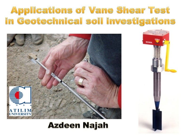 Applications of Vane Shear Test in Geotechnical soil investigations