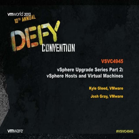 VMworld 2013: vSphere Upgrade Series Part 2: vSphere Hosts and Virtual Machines 