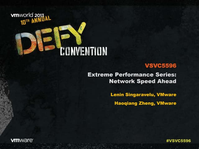 VMworld 2013: Extreme Performance Series: Network Speed Ahead 