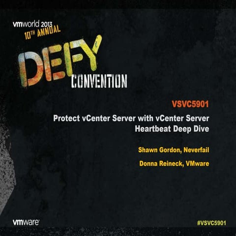 VMworld 2013: Protect vCenter Server with vCenter Server Heartbeat Deep Dive 
