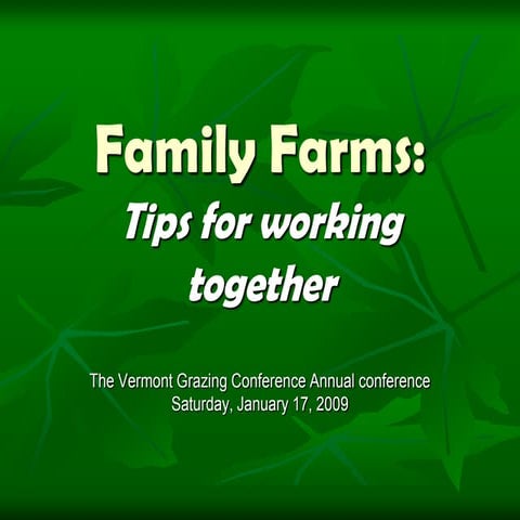 Family Farms: Tips for Working Together Vermont Grazing Conference