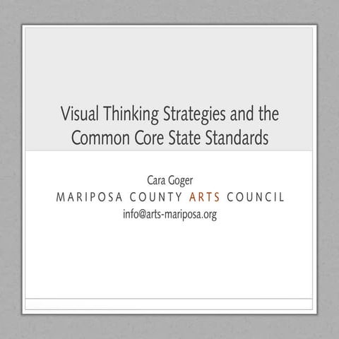[THVInstitute13] Visual Thinking Strategies and the Common Core State Standards