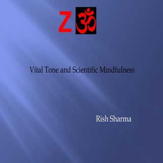 Vital Tone and Scientific Mindfulness