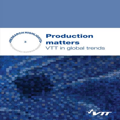 Production matters. VTT in global trends