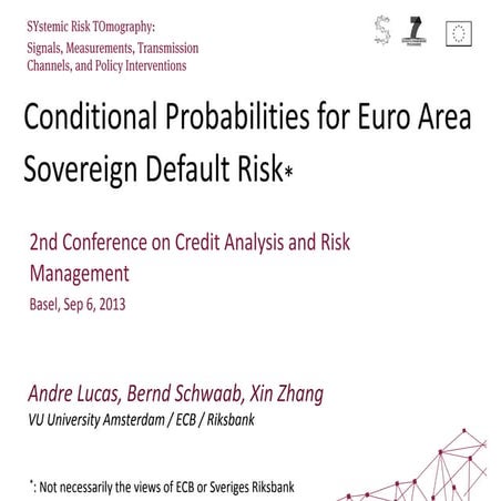 Conditional probabilities for euro area sovereign default risk - Andre Lucas,...