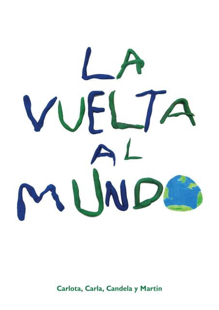 La vuelta al mundo. Carlota, Carla,...