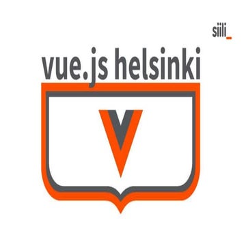 Vue.js Helsinki - Rapid prototyping with Vue.js