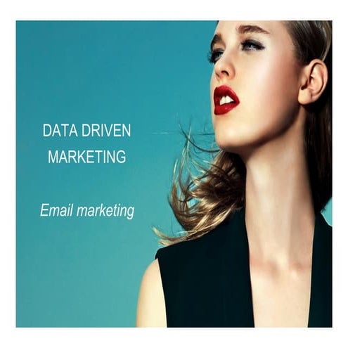 Data driven marketing - Email marketing
