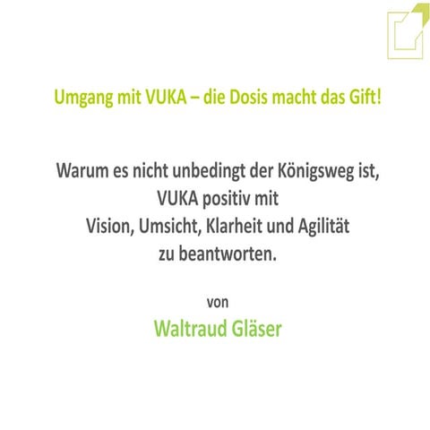 Umgang mit VUKA – die Dosis macht das Gift!