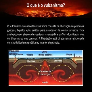 Vulcanismo Primário e Secundário