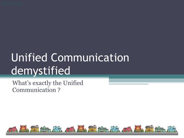 Vulgarisation of Unified Communication