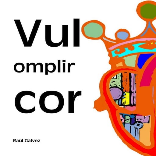 Vull omplir el meu cor