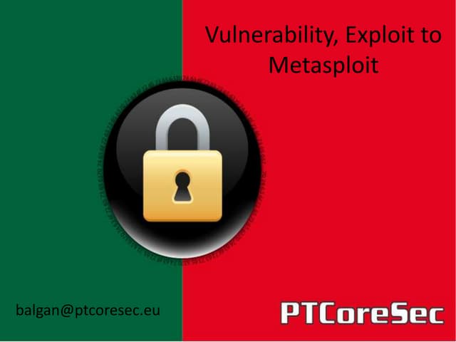 Vulnerability, exploit to metasploit