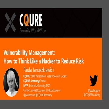 Vulnerability Management: How to Think Like a Hacker to Reduce Risk