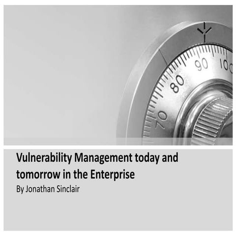 Vulnerability management today and tomorrow