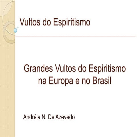 Grandes Vultos Do Espiritismo