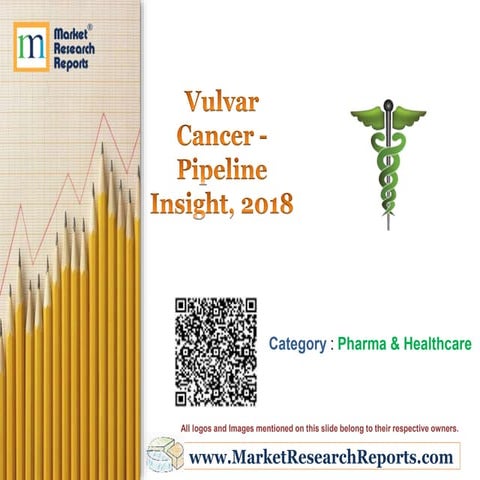 Vulvar Cancer - Pipeline Insight, 2018