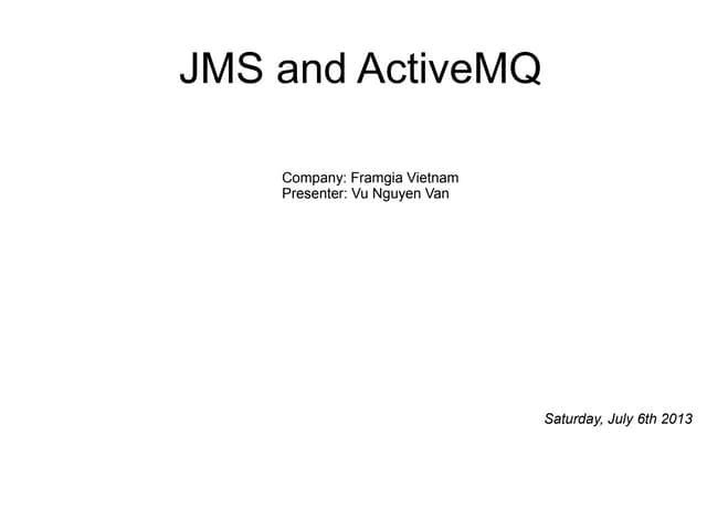 JMS and ActiveMQ - VuNV 201307