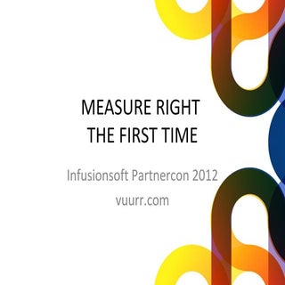 Measure Right the First Time - Infu...