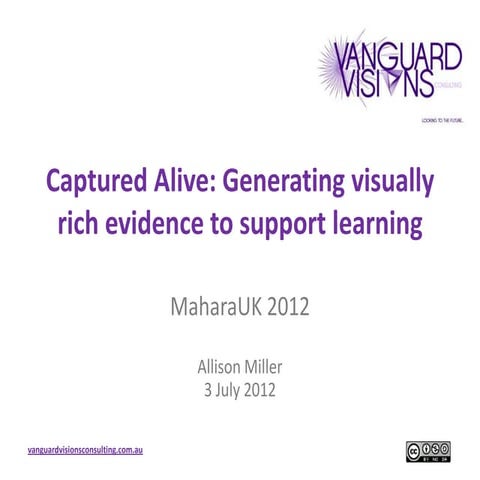 Captured Alive: Generating visually rich evidence to support learning (throug...