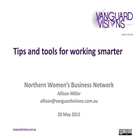 Tips and tools for working smarter