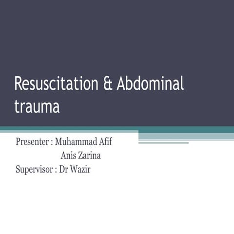 Resuscitation & abdominal trauma 