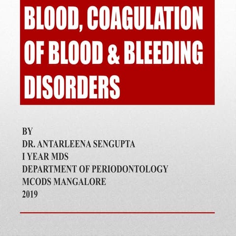 Blood, coagulation of blood & bleeding disorders