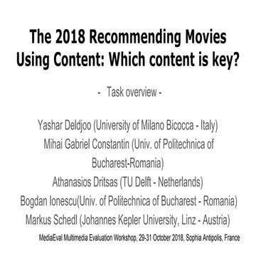 MediaEval 2018: The MediaEval 2018 Movie Recommendation Task: Recommending Mo...