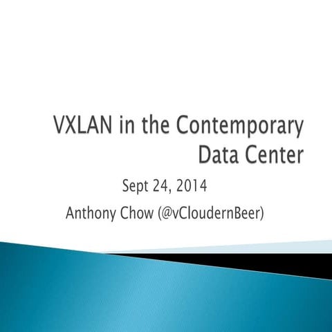 VXLAN in the contemporary data center