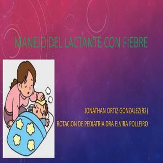 Manejo de la fiebre en lactante