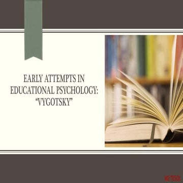 Vygotsk's attempts in educational psychology