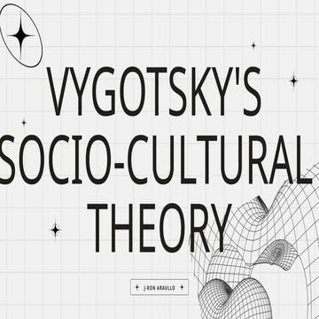 VYGOTSKYS-SOCIO-CULTURALVYGOTSKYS-SOCIO-CULTURAL.pptx