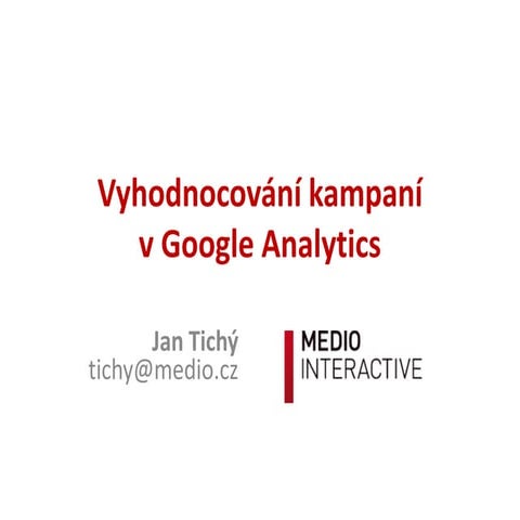 Vyhodnocování kampaní v Google Analytics