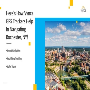 Here's How Vyncs GPS Trackers Help In Navigating Rochester, NY!