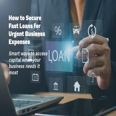 How to Secure Fast Loans for Urgent Business Expenses | PDF