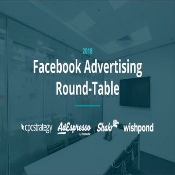 2018 Facebook Advertising Round-Table