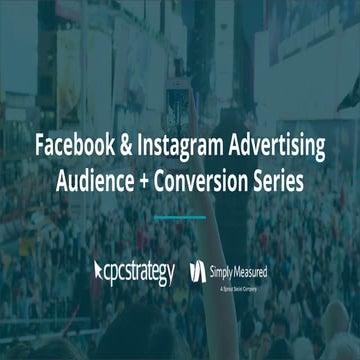 Facebook & Instagram Advertising Audience + Conversion Series - Day 2