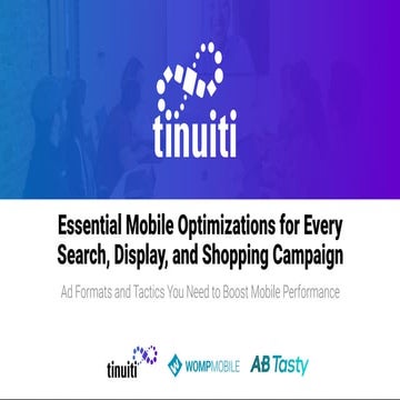 Essential Mobile Optimizations for Every Search, Display, and Shopping Campaign
