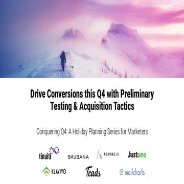 Drive Conversions this Q4 with Preliminary Testing & Acquisition Tactics