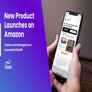 New Product Launches on Amazon: Tactics and Strategies for a Successful Kickoff