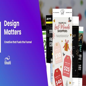 Design Matters: Creative that Fuels the Funnel