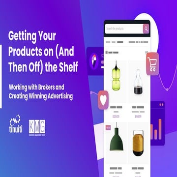 Getting Your Products on (and then off) the Shelf: Working with Brokers and C...