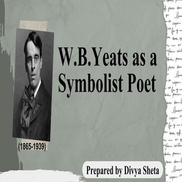 W.B.Yeats as a Symbolist Poet