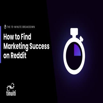 The 15-Minute Breakdown: How to Find Marketing Success on Reddit