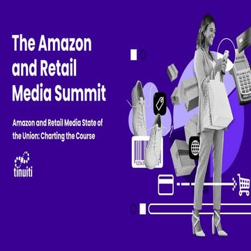Amazon and Retail Media State of the Union: Charting the Course